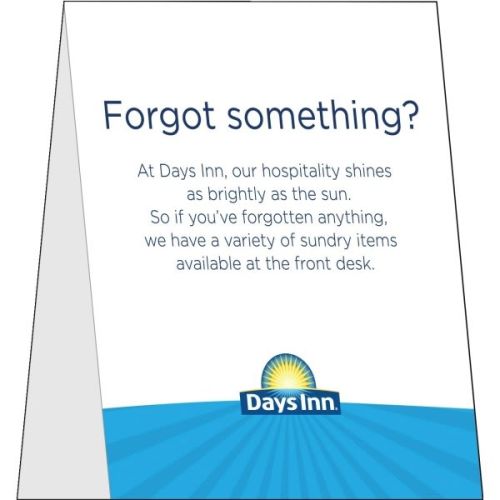 Days Inn, Forgot Something, Tent Card, 4”x12”, 100/CS